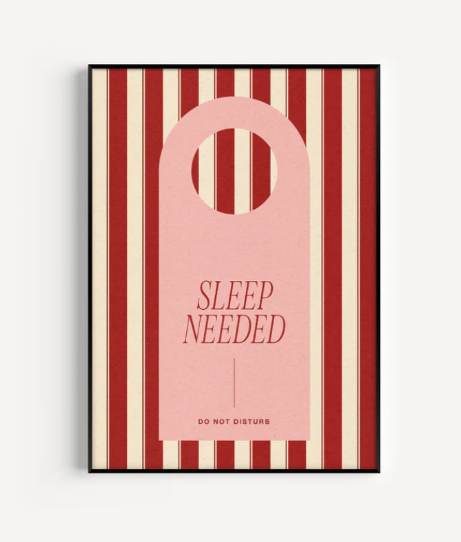 Proper Good Sleep Needed Print