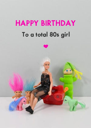 Bold & Bright 'Total 80s Girl' Birthday Card