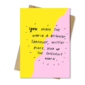You Make The World A Sparklier Place Greeting Card
