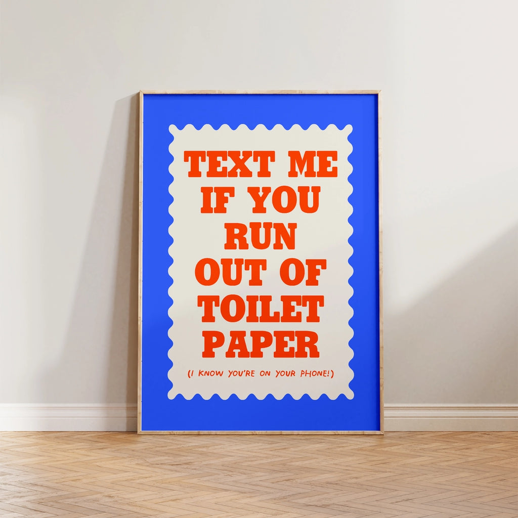 Text If You Run Out Of Toilet Paper A5 Print