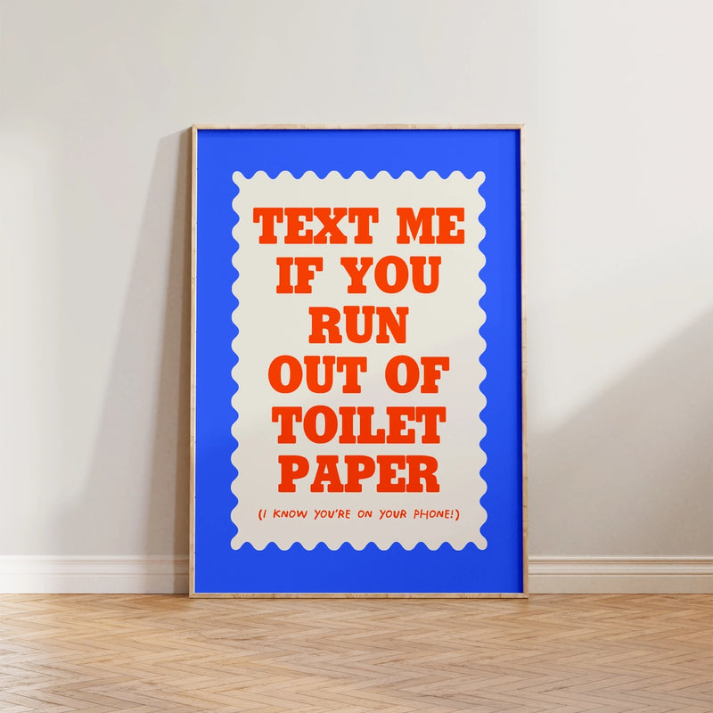 Text If You Run Out Of Toilet Paper A5 Print