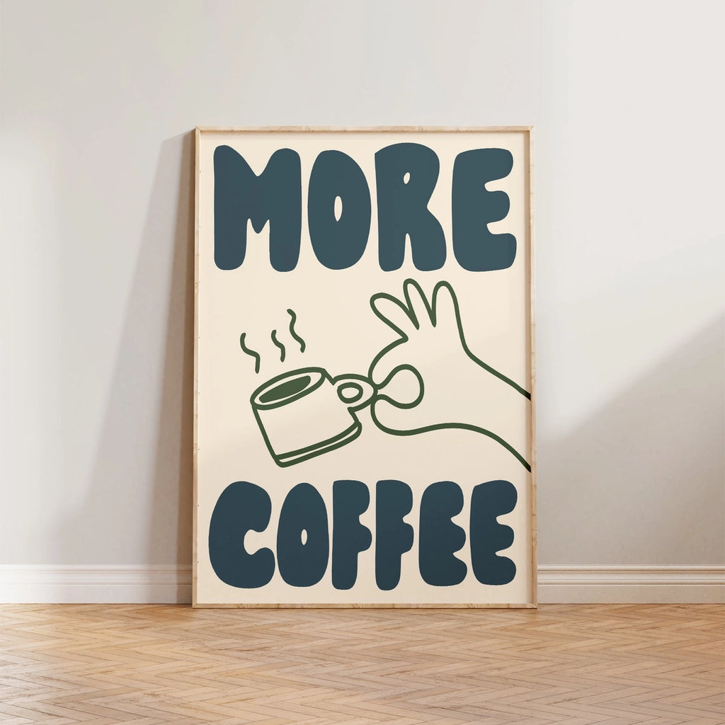 More Coffee Print