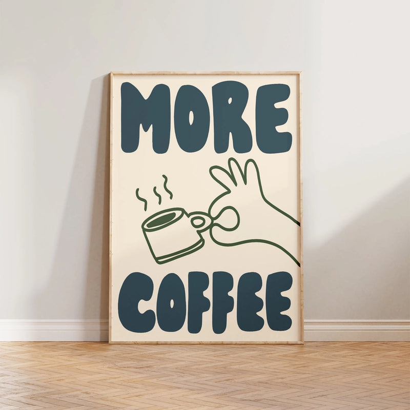 More Coffee Print