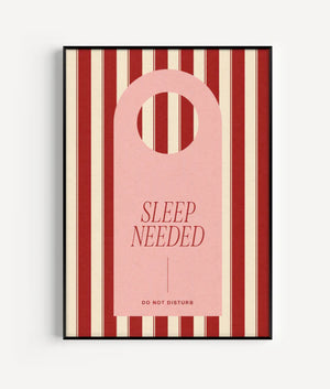 Proper Good Sleep Needed Print