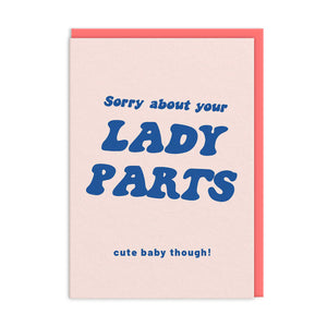 Sorry About Your Lady Parts Card