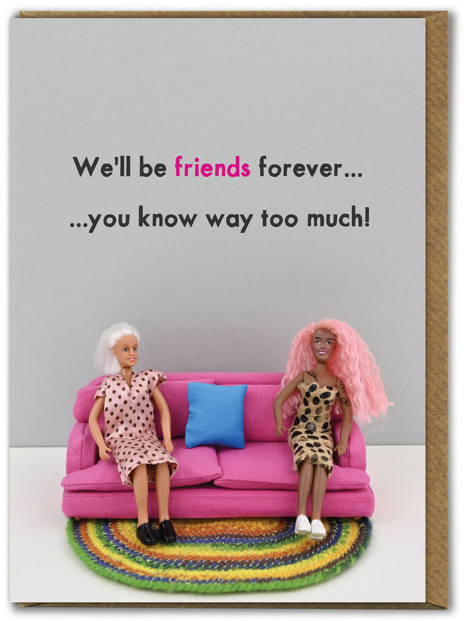 Bold & Bright 'We'll Be Friends Forever'