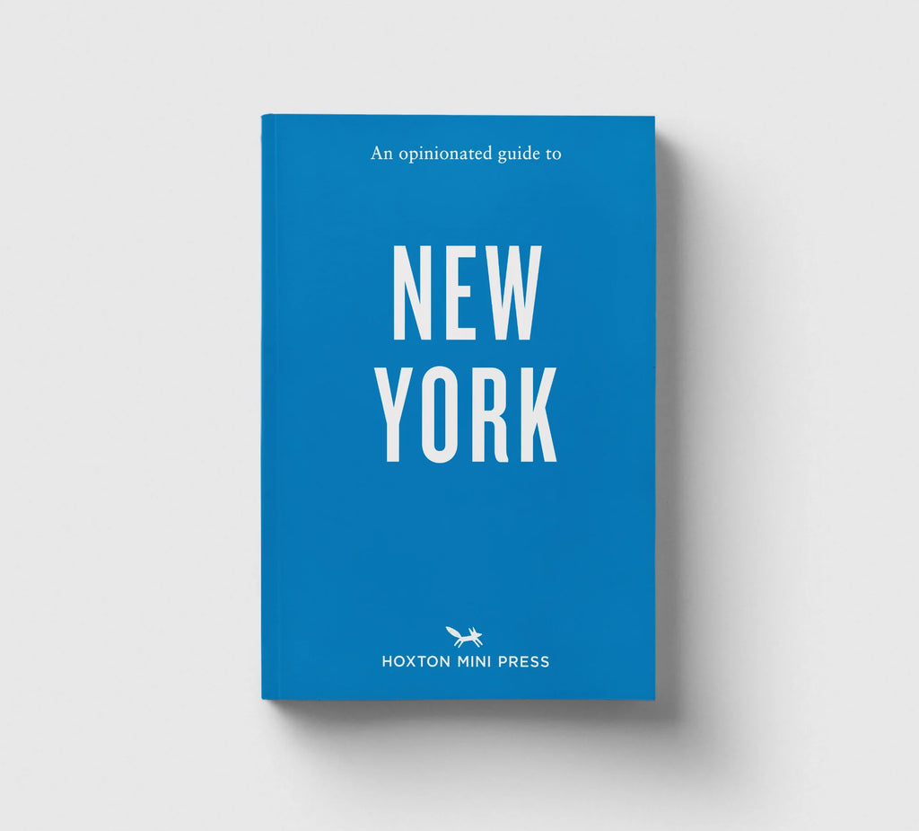 An Opinionated Guide To New York