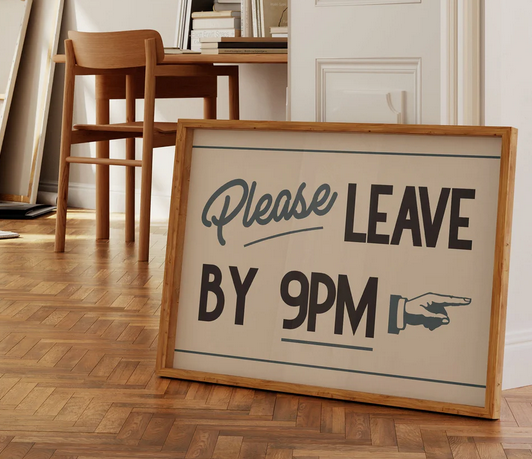 Lune Club Please leave by 9pm Print