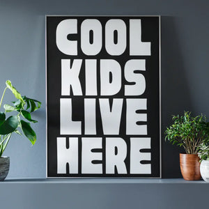 Cool Kids Live Here Print