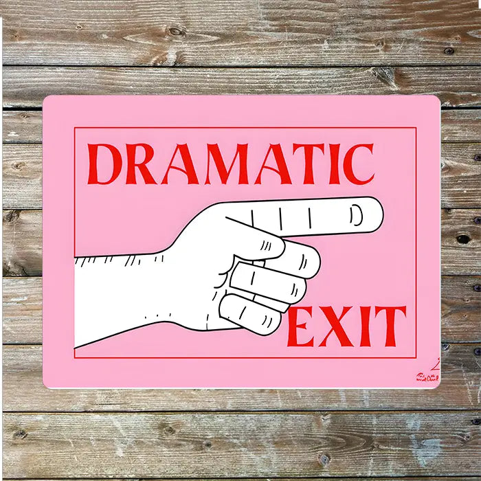 Dramatic Exit Metal Wall Sign