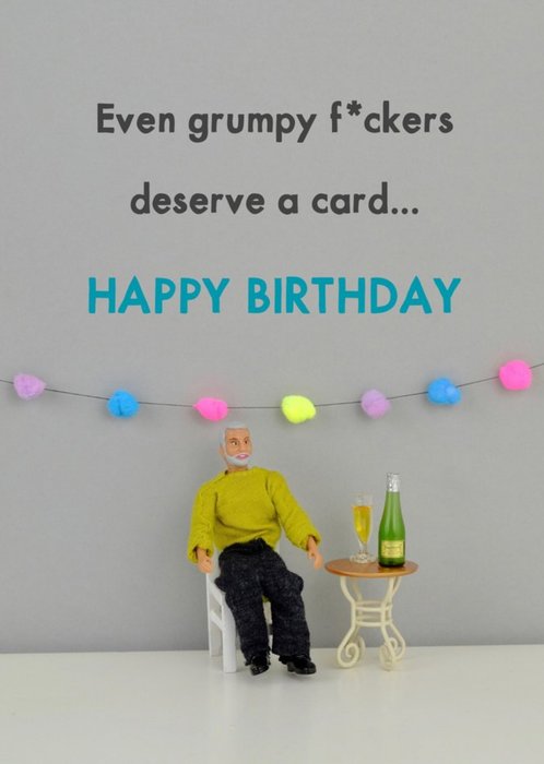 Bold & Bright Even Grumpy F*ckers Deserve A Card
