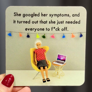 Bold & Bright 'Googled Her Symptoms' Coaster