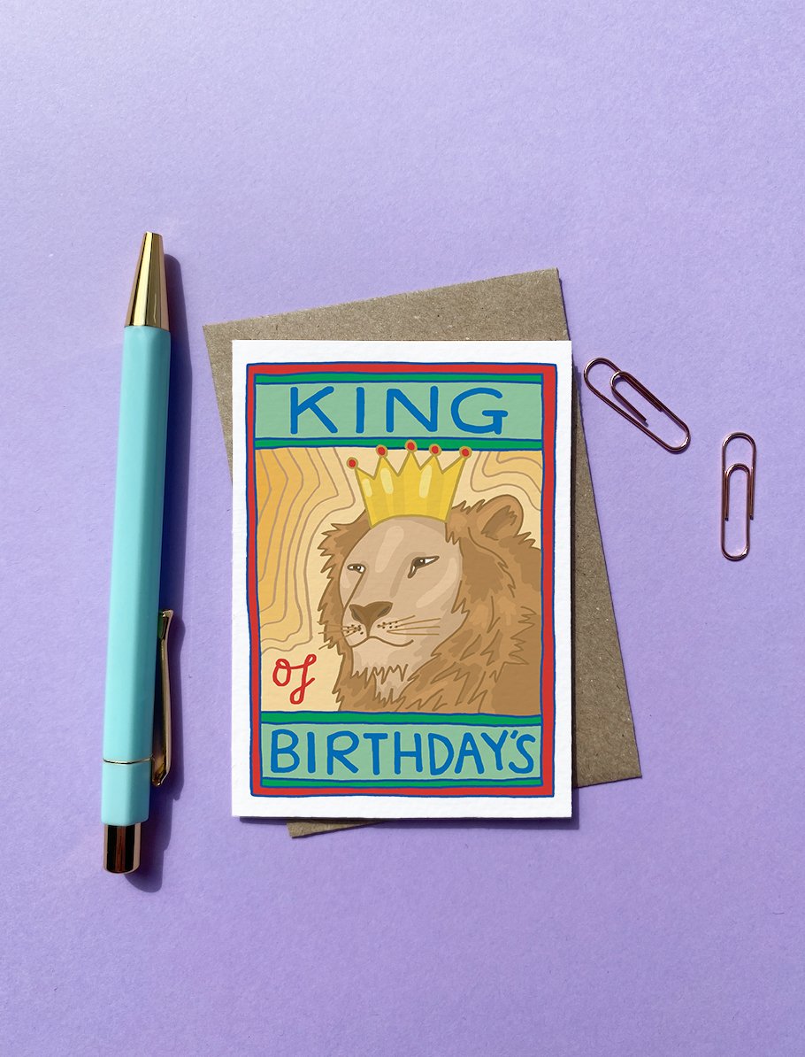 You've got pen on your face King of Birthdays Lion card