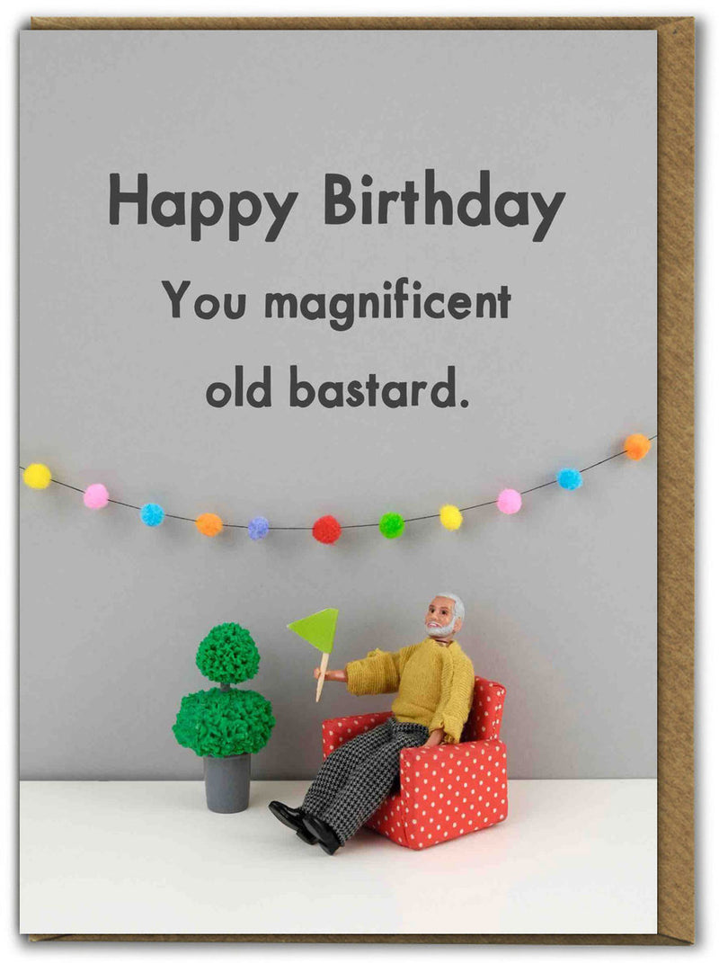 Bold & Bright 'You Magnificent Bastard'