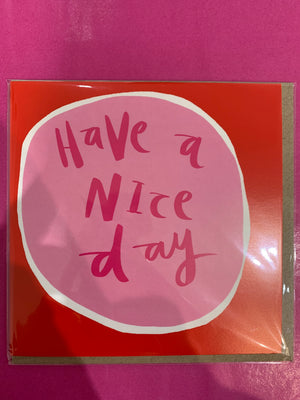 East End Prints 'Have a Nice Day' Card