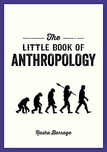 The Little Book Of Anthropology by Rasha Barrage