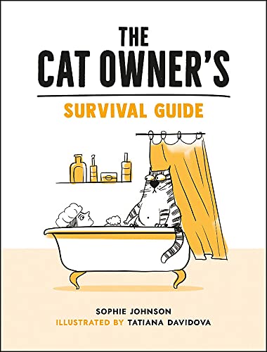 The Cat Owner's Survival Guide by Sophie Johnson