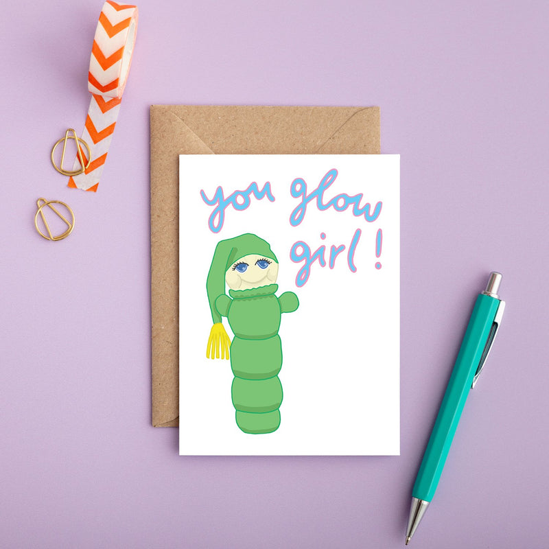 You've Got Pen On Your Face 'Glo Worm' Card